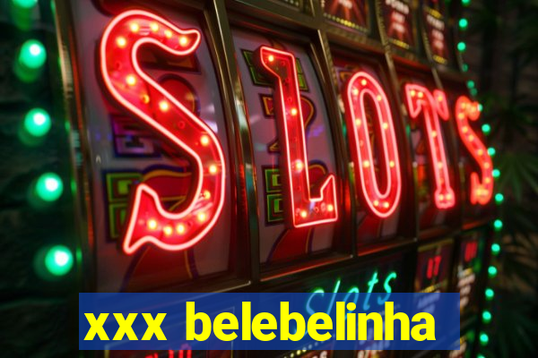 xxx belebelinha